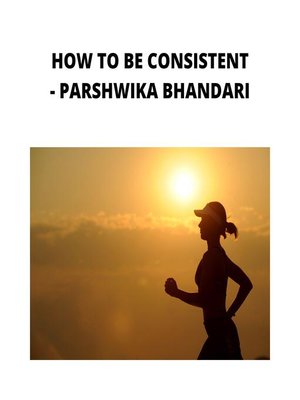 cover image of HOW TO BE CONSISTENT
